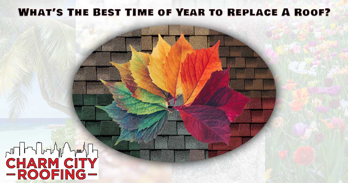 What Is The Best Time Of Year To Replace A Roof?