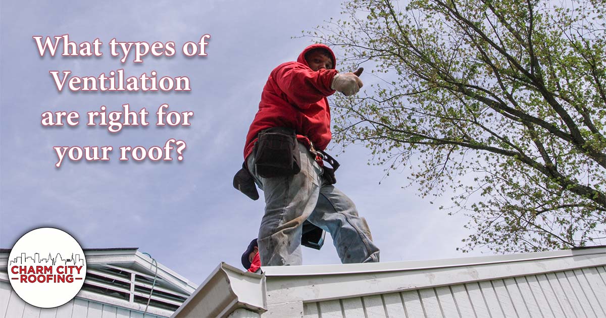 Charm City Roofing Types Of Ventilation Blog Post Featured Image