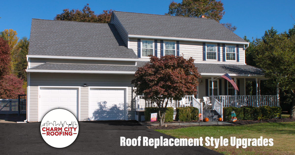 Roof Replacement = Style Upgrade